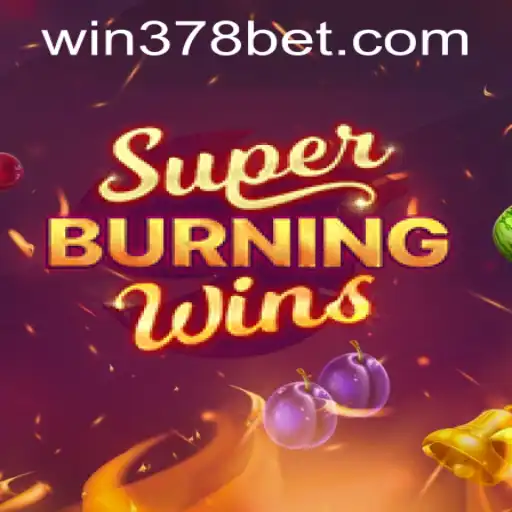 Exploring SuperBurningWins and Navigating 378bet PH Login