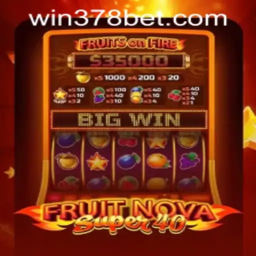 FruitNovaSuper40 Game Guide with Insights on 378bet PH Login