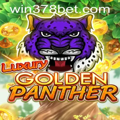Discover the Excitement of LUXURYGOLDENPANTHER with 378bet PH Login