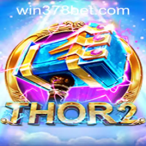 The Exciting World of Thor2 and Accessing 378bet PH Login